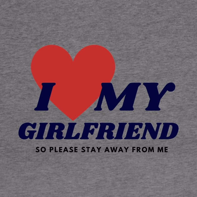 I Love My Girlfriend Design by Tacocat and Friends